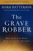 The Grave Robber Participant`s Guide - How Jesus Can Make Your Impossible Possible