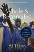 Whole and Reconciled - Gospel, Church, and Mission in a Fractured World