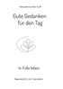 Gute Gedanken für den Tag - In Fülle leben