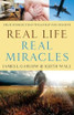 Real Life, Real Miracles