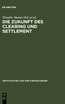 Die Zukunft des Clearing und Settlement