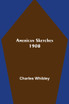 American Sketches 1908