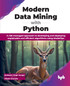 Modern Data Mining with Python