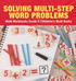 Solving Multi-Step Word Problems - Math Workbooks Grade 3 | Children's Math Books