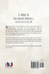 I AM A HUMAN BEING, NOT A COLOR