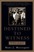 Destined to Witness