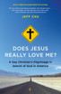 Does Jesus Really Love Me?