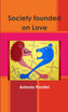 Society founded on Love