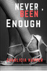 Never, Been Enough