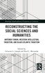 Reconstructing the Social Sciences and Humanities