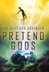 Pretend Gods