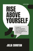 Rise  Above Yourself