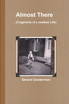 Almost There  My Paperback Book
