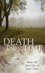 Death Takes Time