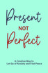 Present not Perfect