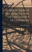 General View of the Agriculture of the County of Cornwall