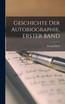 Geschichte Der Autobiographie, ERSTER BAND