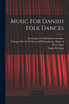 Music For Danish Folk Dances
