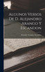 Algunos Versos de D. Alejandro Arango y Escandon