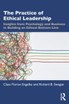 The Practice of Ethical Leadership