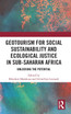 GeoTourism for Social Sustainability and Ecological Justice in Sub-Saharan Africa