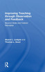 Improving Teaching through Observation and Feedback