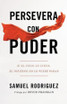 Persevera con poder - Si el cielo lo inicia, el infierno no lo puede parar