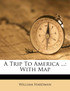 A Trip To America ...
