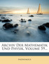 Archiv Der Mathematik Und Physik, Volume 59...