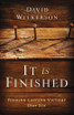 It Is Finished - Finding Lasting Victory Over Sin