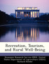Recreation, Tourism, and Rural Well-Being