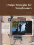 Design Strategies for Scrapbookers
