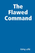 The Flawed Command
