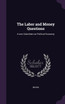 The Labor and Money Questions