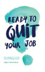 Ready to quit your job?