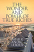 The Wonder and Power of True Riches