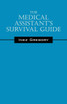 The Medical Assistant's Survival Guide