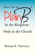 There are No Plan B's in the Kingdom