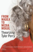 From Madea to Media Mogul