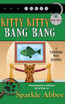 Kitty Kitty Bang Bang