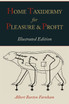 Home Taxidermy for Pleasure and Profit [Illustrated Edition]