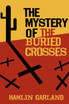 The Mystery of the Buried Crosses
