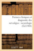 Formes cliniques et diagnostic des névralgies