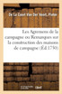 Les Agremens de la campagne ou Remarques particulieres sur la construction des maisons de campagne
