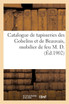 Catalogue des magnifiques tapisseries des Gobelins et de Beauvais, important mobilier