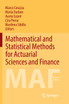 Mathematical and Statistical Methods for Actuarial Sciences and Finance