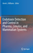 Endotoxin Detection and Control in Pharma, Limulus, and Mammalian Systems