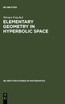 Elementary Geometry in Hyperbolic Space