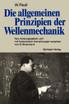 Die Allgemeinen Prinzipien Der Wellenmechanik