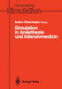Simulation in Anästhesie und Intensivmedizin